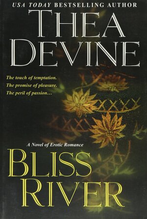 Bliss River by Thea Devine