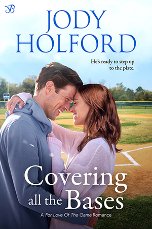 Covering all the Bases by Jody Holford