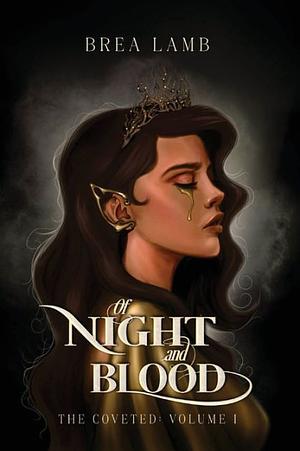 Of Night and Blood by Brea Lamb