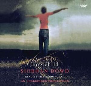 Bog child by Siobhan Dowd