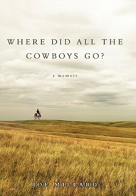 Where Did All the Cowboys Go? by Joe Millard