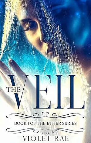 The Veil by Violet Rae