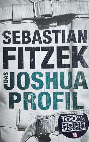 Das Joshua Profil: Thriller by Sebastian Fitzek