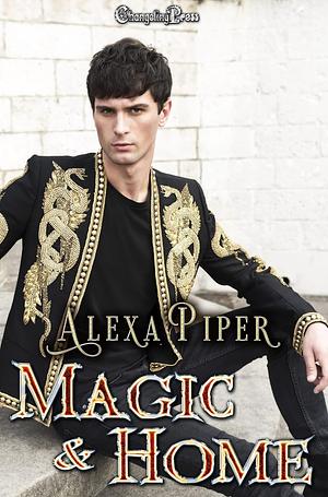 Magic & Home by Alexa Piper