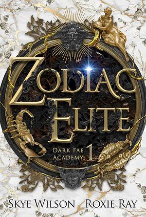 Zodiac Elite by Skye Wilson, Roxie Ray