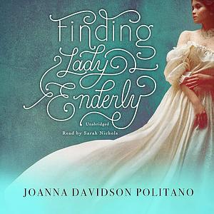 Finding Lady Enderly by Joanna Davidson Politano