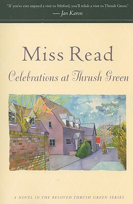 Celebrations at Thrush Green by Miss Read