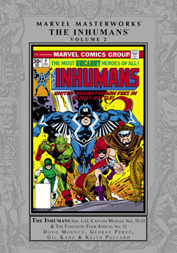 Marvel Masterworks: The Inhumans, Vol. 2 by Doug Moench, Gil Kane, George Pérez, Marv Wolfman, Peter B. Gillis, Jo Duffy, Keith Pollard, Scott Edelman