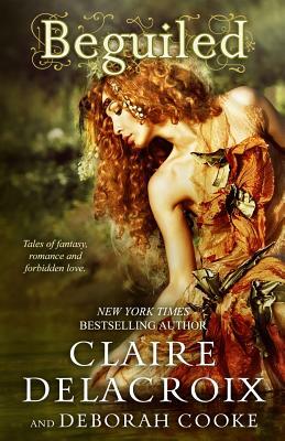 Beguiled by Claire Delacroix, Deborah Cooke