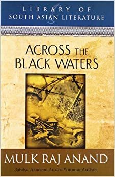 Across the Black Waters by Mulk Raj Anand