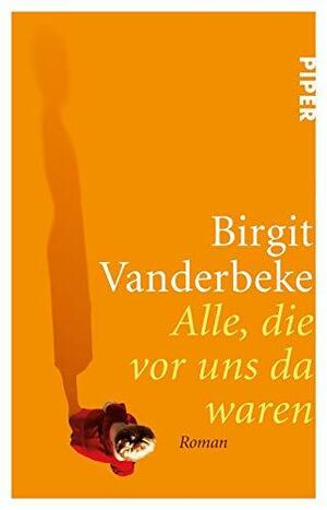 Alle, die vor uns da waren: Roman by Birgit Vanderbeke
