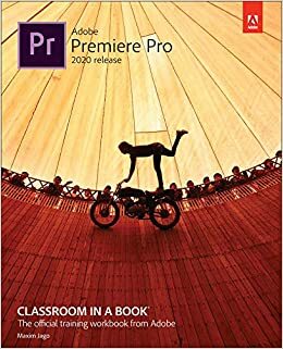 Adobe Premiere Pro Classroom in a Book by Maxim Jago