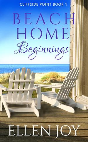 Beach Home Beginnings by Ellen Joy