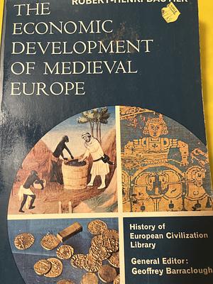 The Economic Development of Medieval Europe by Geoffrey Barraclough