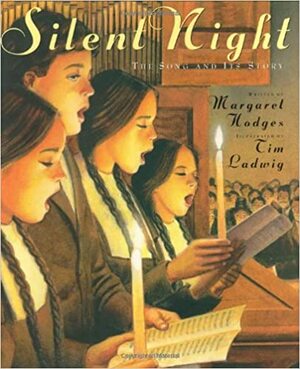 Silent Night: The Song and Its Story by Margaret Hodges