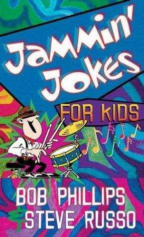 Jammin' Jokes for Kids by Steve Russo, Bob Phillips