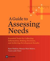 A Guide to Assessing Needs by Yusra Visser, Ryan Watkins, Maurya West Meiers