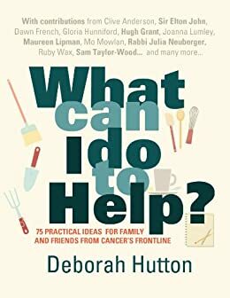 What Can I Do to Help? by Deborah Hutton