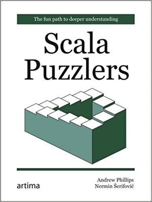 Scala Puzzlers by Nermin Šerifović, Andrew Phillips