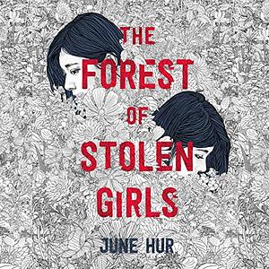 The Forest of Stolen Girls by June Hur 허주은