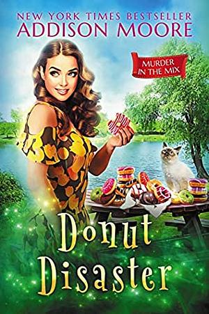 Donut Disaster by Addison Moore