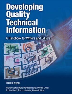 Developing Quality Technical Information: A Handbook for Writers and Editors by Eric Radzinski, Carey MIchelle, Moira McFadden Lanyi, Shannon Rouiller, Deirdre Longo, Elizabeth Wilde