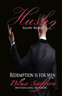 Hush 2: Slow Burn by Blue Saffire