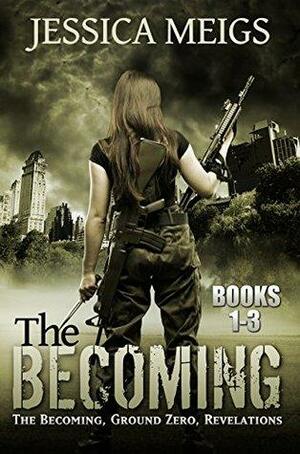 The Becoming: Books 1-3 by Jessica Meigs