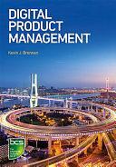 Digital Product Management by Kevin J. Brennan, Sallie Godwin, Filip Hendrickx