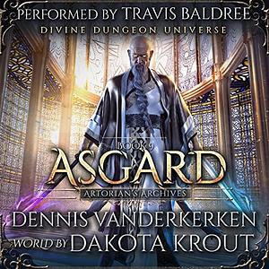 Asgard: A Divine Dungeon Series by Travis Baldree, Dakota Krout, Dennis Vanderkerken