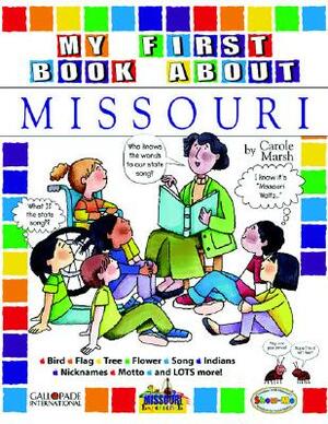 My First Book about Missouri! by Carole Marsh