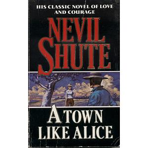 A Town Like Alice by Nevil Shute