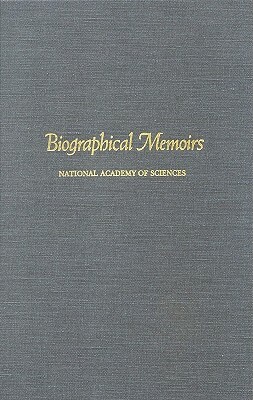 Biographical Memoirs: Volume 60 by National Academy of Sciences