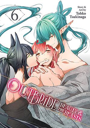 Outbride: Beauty and the Beasts Vol. 6 by Tohko Tsukinaga