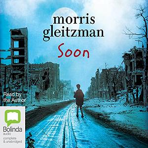 Soon by Morris Gleitzman