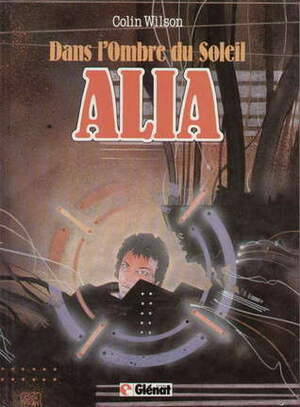 Alia by Colin Wilson, Thierry Smolderen