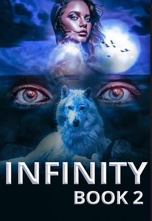 Infinity Book 2 by Mikayla S