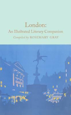 London: An Illustrated Literary Companion by 
