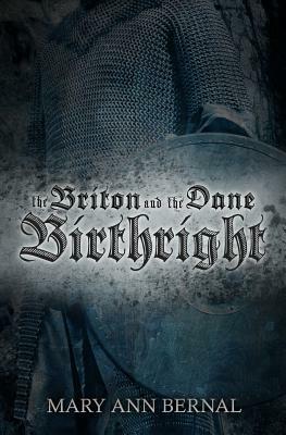 The Briton and the Dane: Birthright Second Edition by Mary Ann Bernal