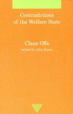 Contradictions of the Welfare State by Claus Offe