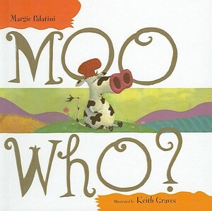 Moo Who? by Margie Palatini