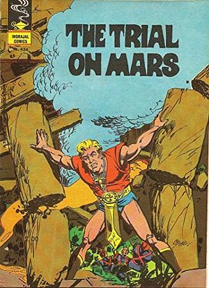 The Trial on Mars (A Flash Gordon Adventure) by Alex Raymond