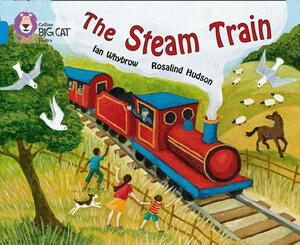 The Steam Train by Ian Whybrow, Rosalind Hudson