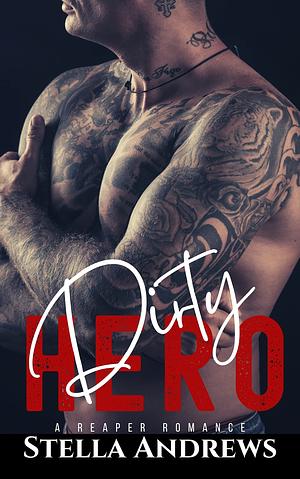 Dirty Hero by Stella Andrews