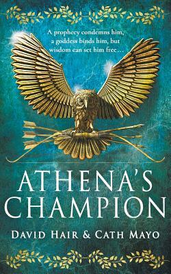 Athena's Champion by Cath Mayo, David Hair