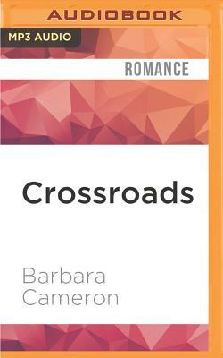 Crossroads by Barbara Cameron