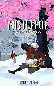 Mistlefoe by Kimberly Lemming