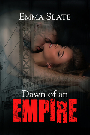 Dawn of an Empire by Emma Slate