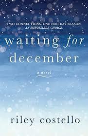 Waiting for December by Riley Costello