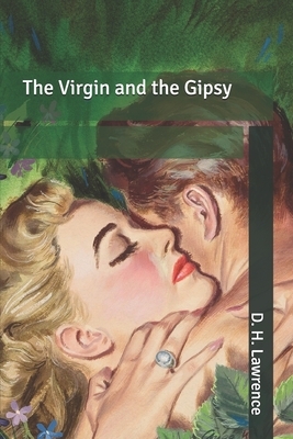 The Virgin and the Gipsy by D.H. Lawrence